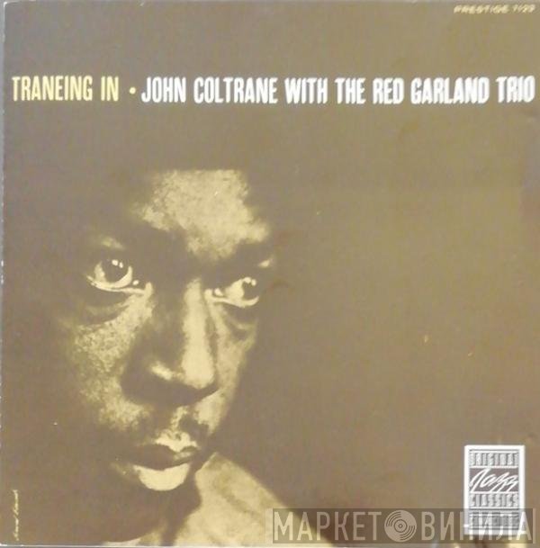 John Coltrane With The Red Garland Trio  - Traneing In