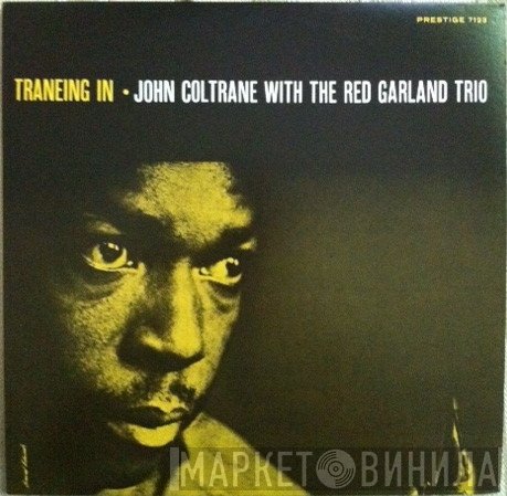 John Coltrane With The Red Garland Trio  - Traneing In