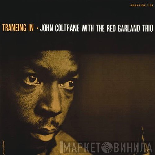 John Coltrane With The Red Garland Trio  - Traneing In