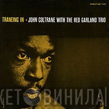 John Coltrane With The Red Garland Trio  - Traneing In