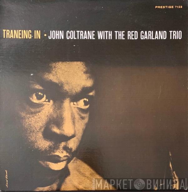 John Coltrane With The Red Garland Trio  - Traneing In