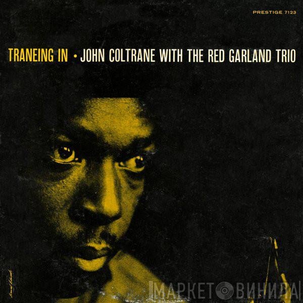 John Coltrane With The Red Garland Trio  - Traneing In