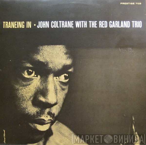 John Coltrane With The Red Garland Trio  - Traneing In