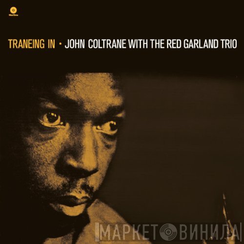 John Coltrane With The Red Garland Trio  - Traneing In