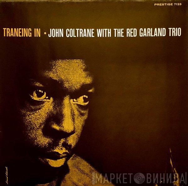 John Coltrane With The Red Garland Trio  - Traneing In