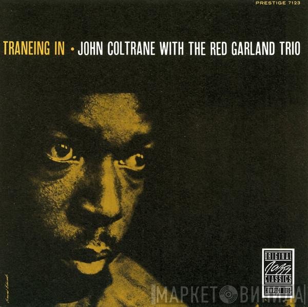 John Coltrane With The Red Garland Trio  - Traneing In