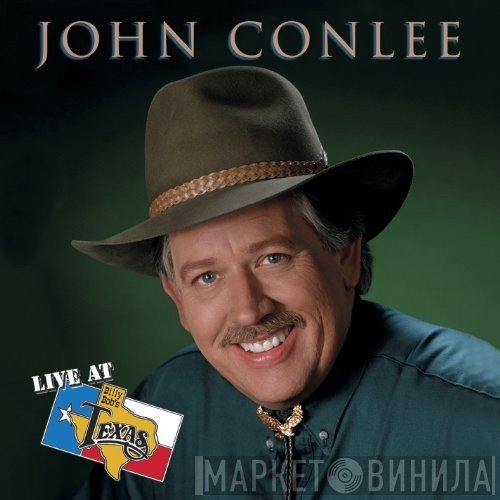 John Conlee - Live At Billy Bob's Texas