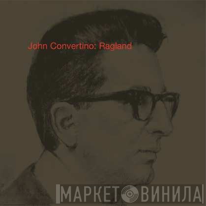 John Convertino  - Ragland
