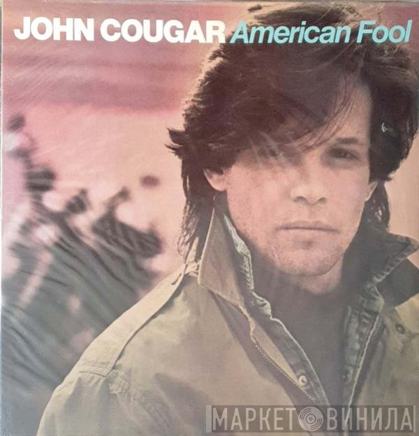 John Cougar Mellencamp  - American Fool