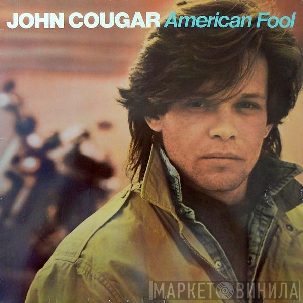 John Cougar Mellencamp  - American Fool