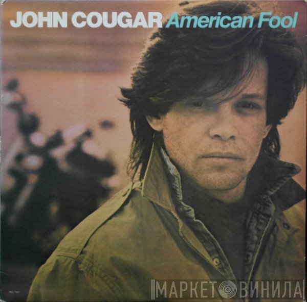 John Cougar Mellencamp  - American Fool