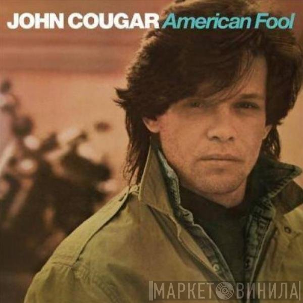 John Cougar Mellencamp  - American Fool