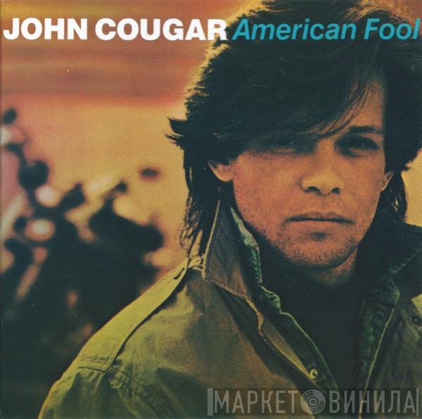 John Cougar Mellencamp  - American Fool