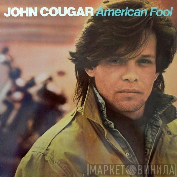 John Cougar Mellencamp  - American Fool