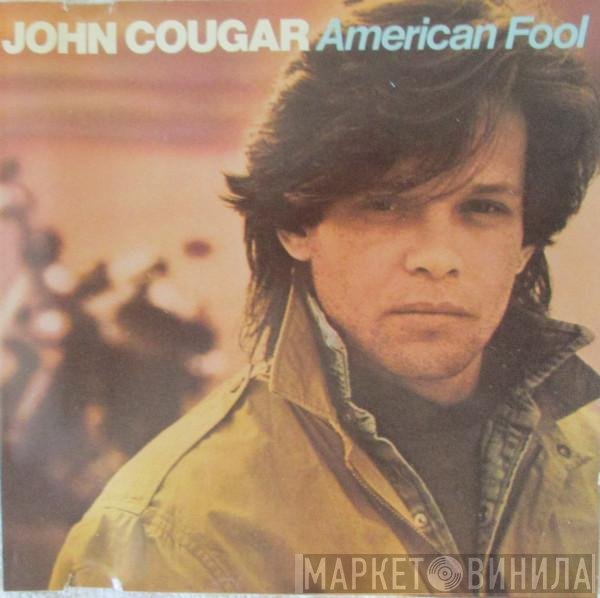 John Cougar Mellencamp  - American Fool