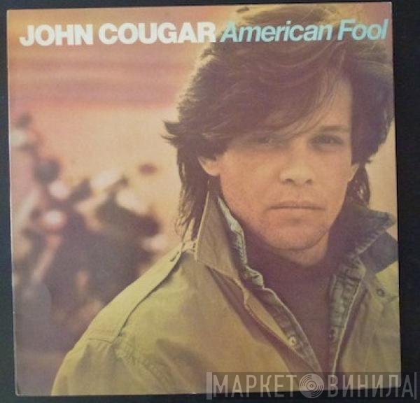 John Cougar Mellencamp  - American Fool