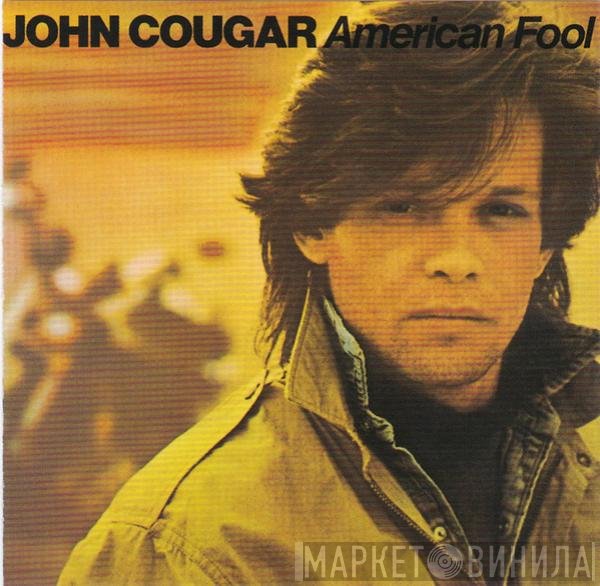 John Cougar Mellencamp  - American Fool