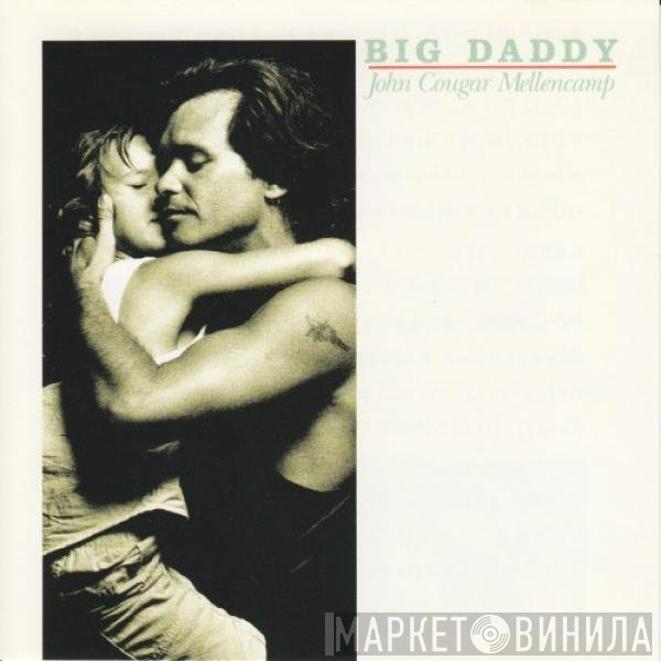 John Cougar Mellencamp  - Big Daddy