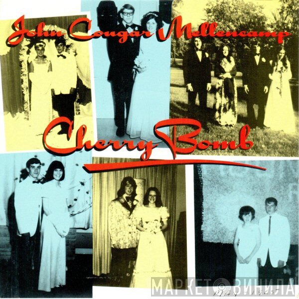 John Cougar Mellencamp - Cherry Bomb