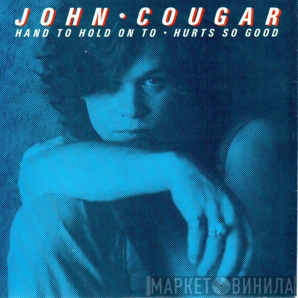 John Cougar Mellencamp - Hand To Hold On To / Hurts So Good