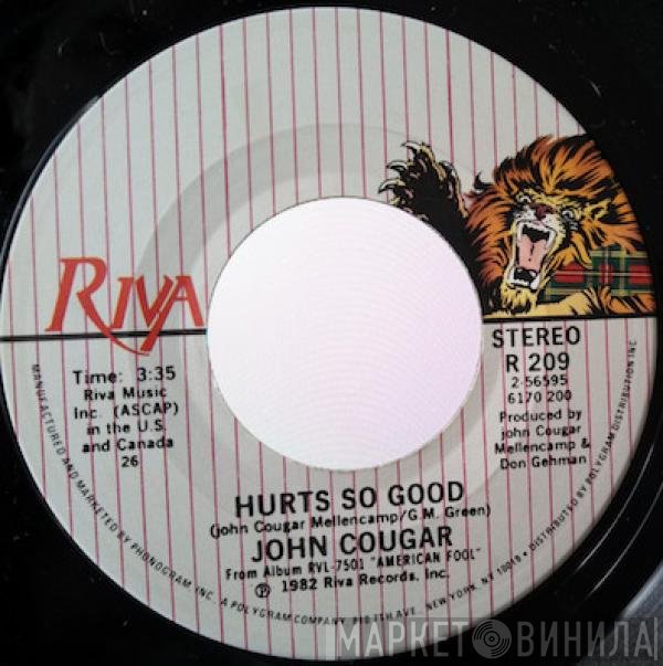 John Cougar Mellencamp  - Hurts So Good