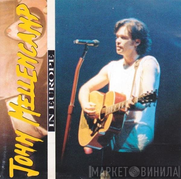 John Cougar Mellencamp  - In Europe