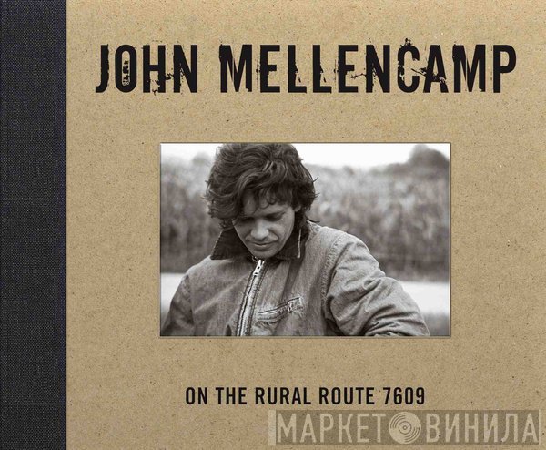 John Cougar Mellencamp  - On The Rural Route 7609