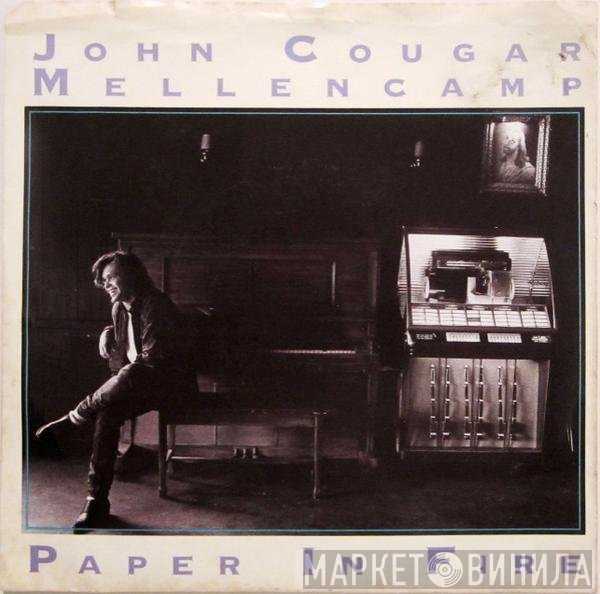 John Cougar Mellencamp  - Paper In Fire