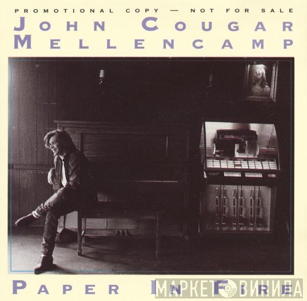 John Cougar Mellencamp - Paper In Fire