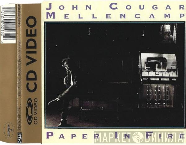 John Cougar Mellencamp  - Paper In Fire