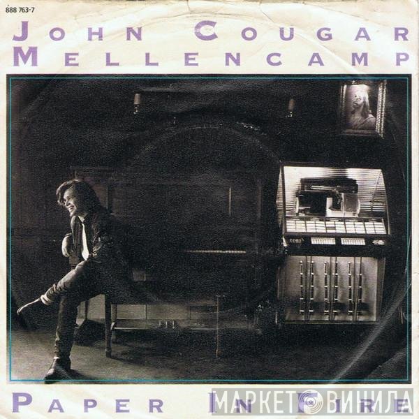 John Cougar Mellencamp  - Paper In Fire