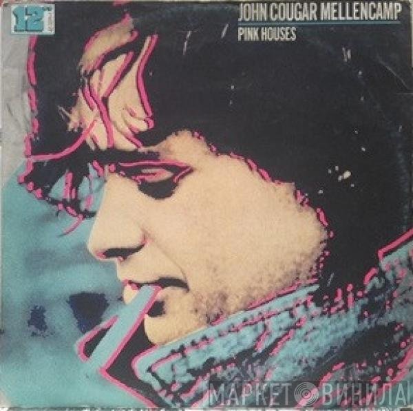 John Cougar Mellencamp  - Pink Houses