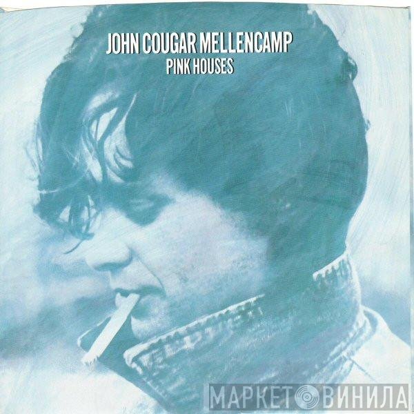 John Cougar Mellencamp  - Pink Houses