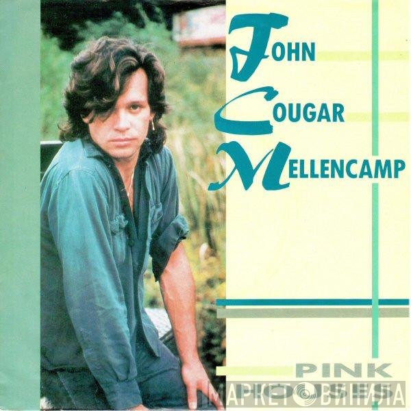 John Cougar Mellencamp  - Pink Houses