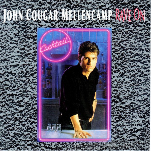 John Cougar Mellencamp  - Rave On