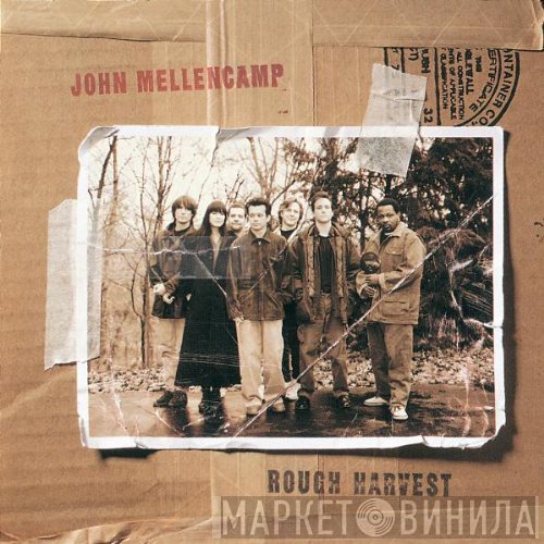 John Cougar Mellencamp  - Rough Harvest