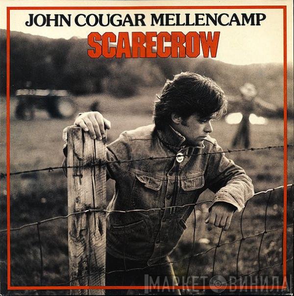 John Cougar Mellencamp  - Scarecrow