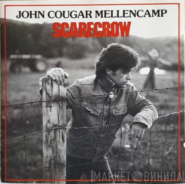 John Cougar Mellencamp  - Scarecrow