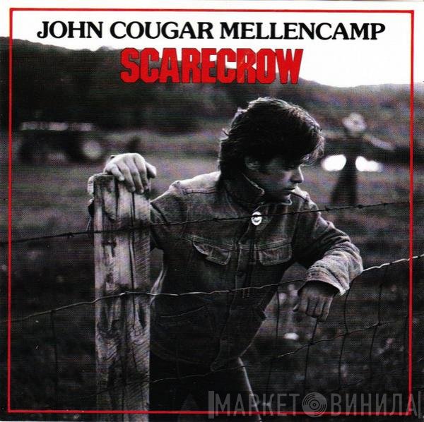 John Cougar Mellencamp  - Scarecrow