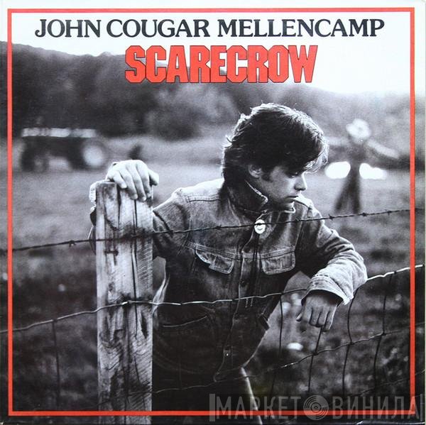 John Cougar Mellencamp  - Scarecrow