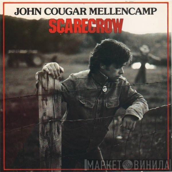 John Cougar Mellencamp  - Scarecrow