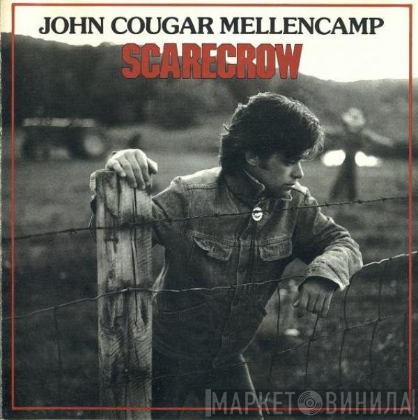 John Cougar Mellencamp - Scarecrow