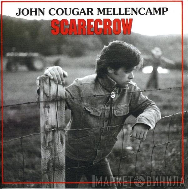 John Cougar Mellencamp  - Scarecrow