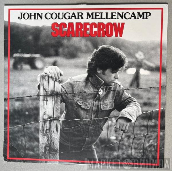 John Cougar Mellencamp  - Scarecrow