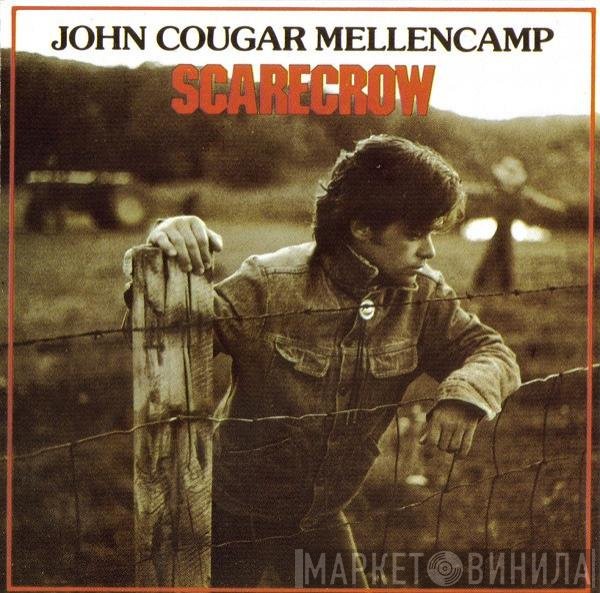 John Cougar Mellencamp  - Scarecrow