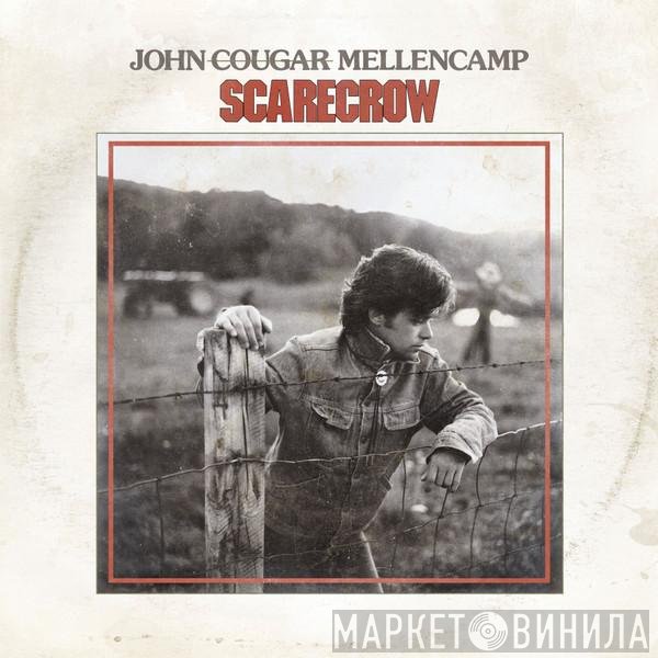 John Cougar Mellencamp  - Scarecrow