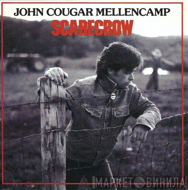 John Cougar Mellencamp  - Scarecrow