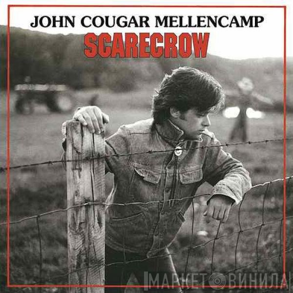 John Cougar Mellencamp  - Scarecrow