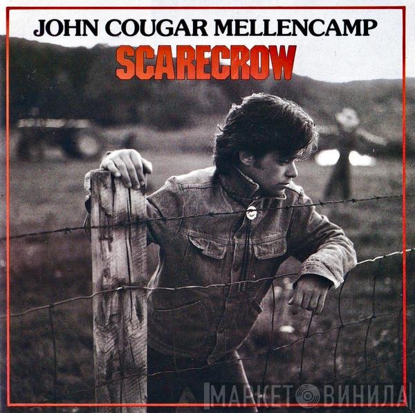 John Cougar Mellencamp  - Scarecrow