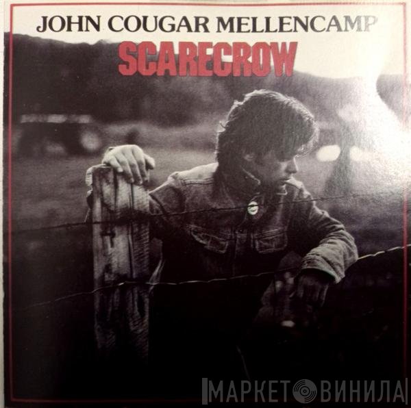 John Cougar Mellencamp  - Scarecrow